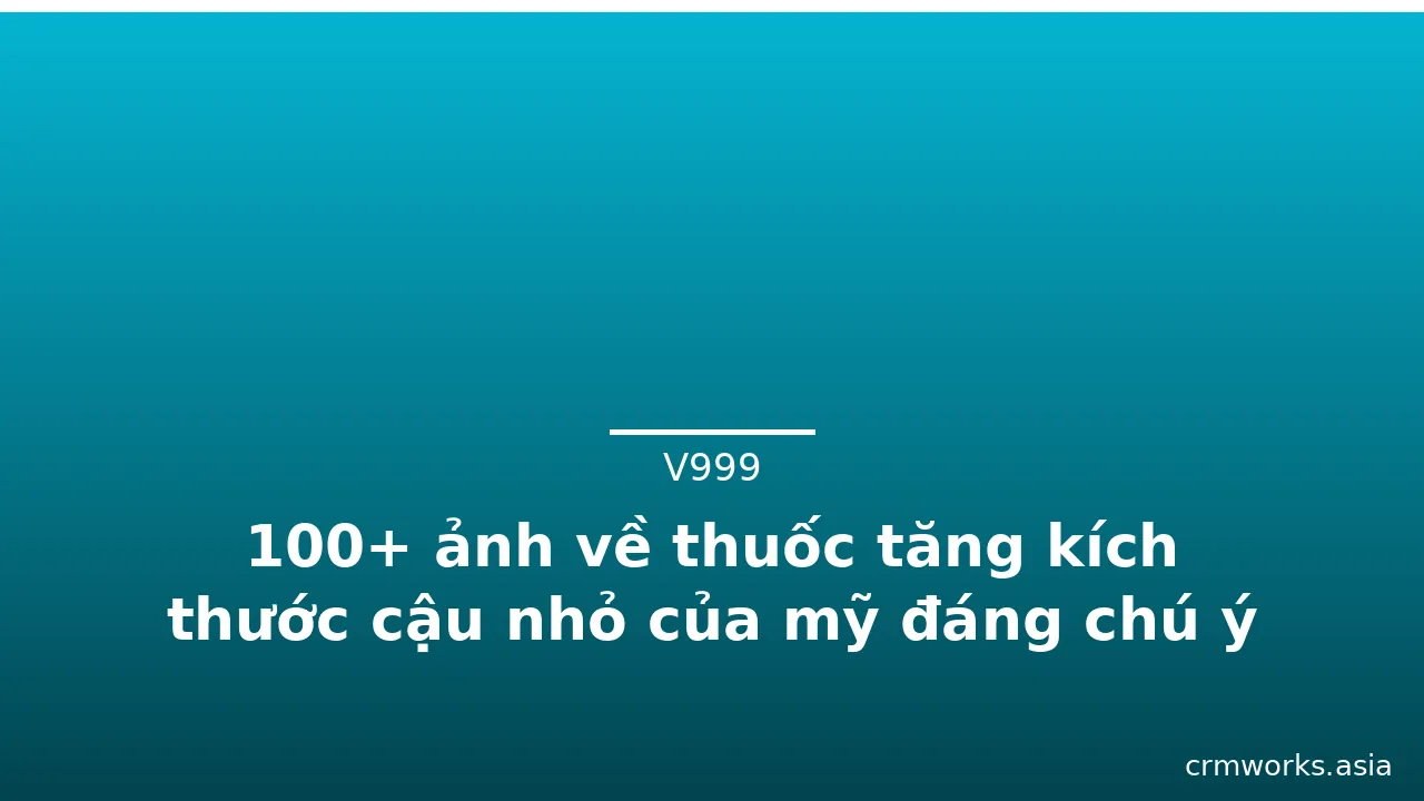 100+ ảnh về thuốc tăng kích thước cậu nhỏ của mỹ đáng chú ý · ảnh 1