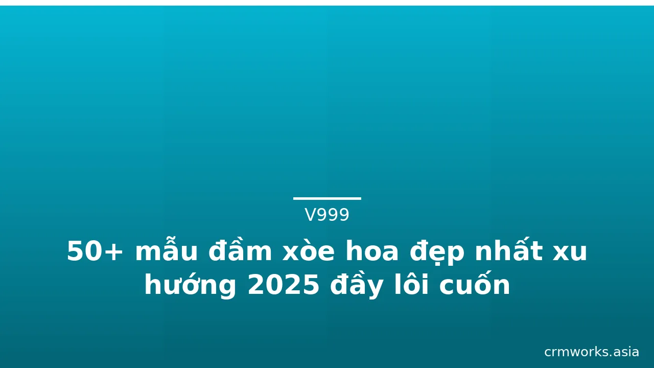 50+ mẫu đầm xòe hoa đẹp nhất xu hướng 2025 đầy lôi cuốn