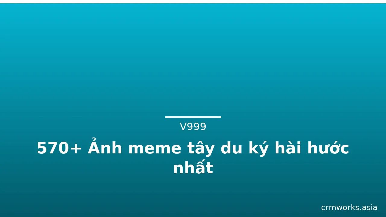 570+ Ảnh meme tây du ký hài hước nhất
