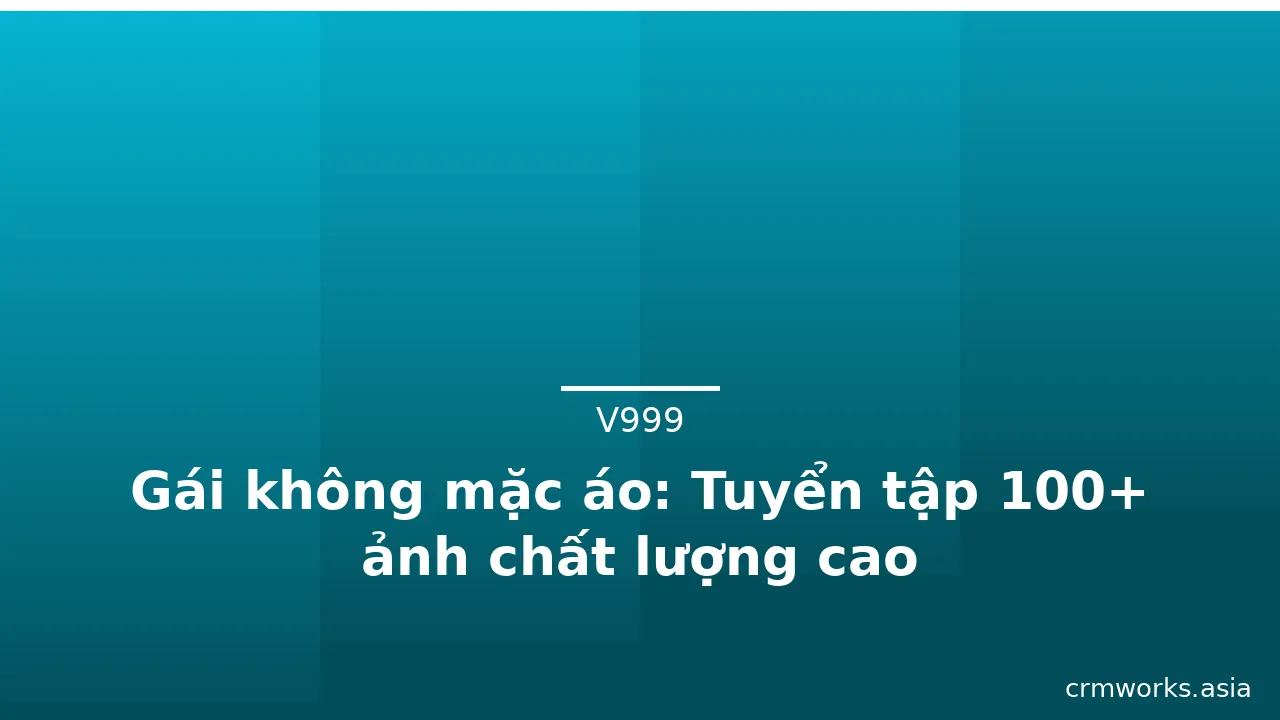 Gái không mặc áo: Tuyển tập 100+ ảnh chất lượng cao · ảnh 2