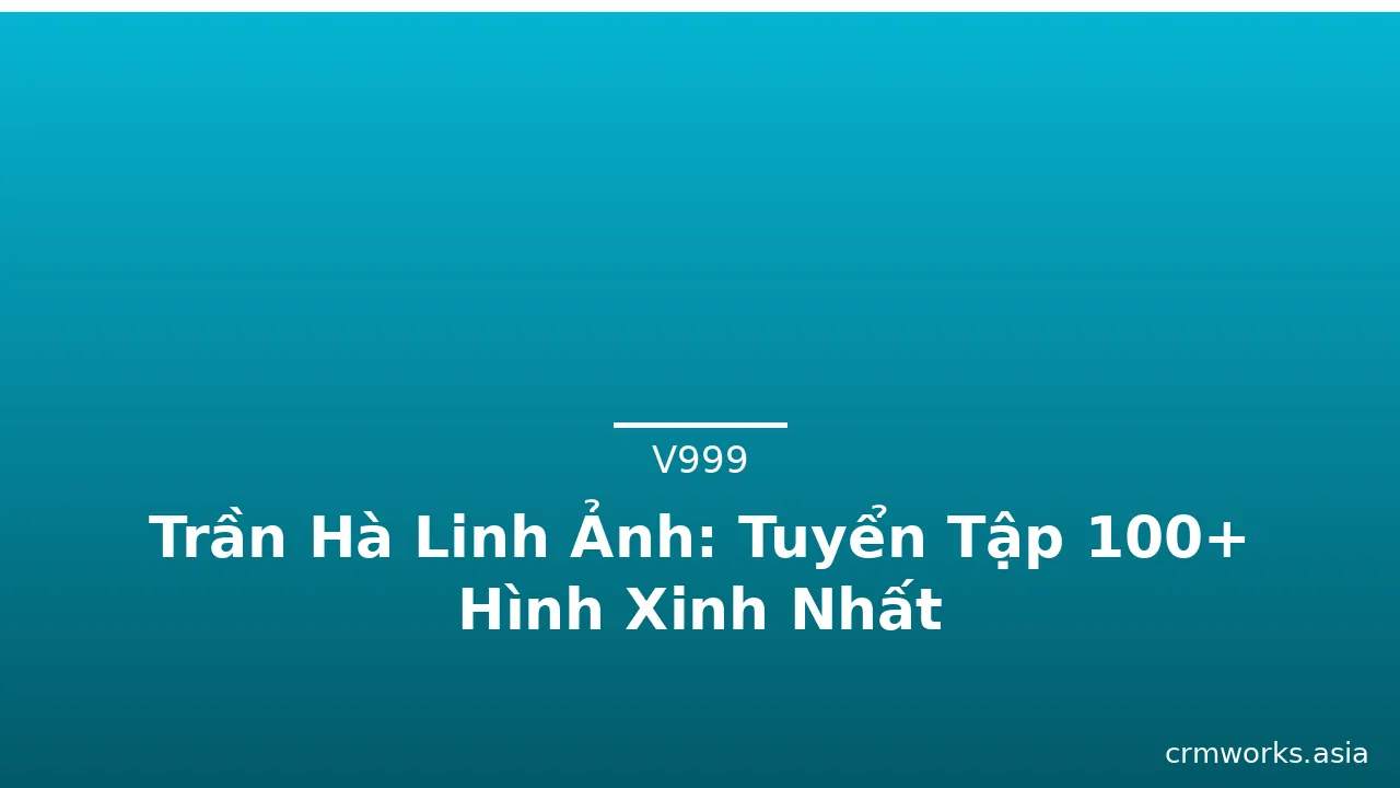 Trần Hà Linh Ảnh: Tuyển Tập 100+ Hình Xinh Nhất · ảnh 1