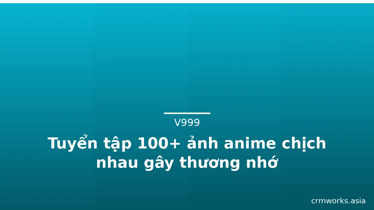 Tuyển tập 100+ ảnh anime chịch nhau gây thương nhớ · ảnh 2